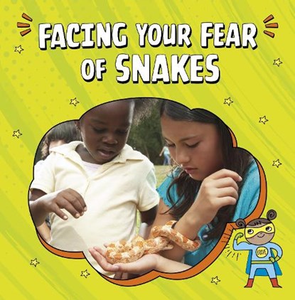 Facing Your Fear of Snakes, Nicole A. Mansfield - Gebonden - 9781398253001