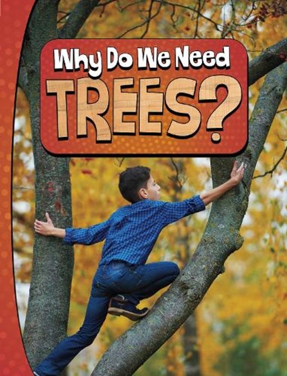 Why Do We Need Trees?, Laura K. Murray - Gebonden - 9781398253766