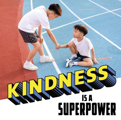 Kindness Is a Superpower, Mari Schuh - Paperback - 9781398254060