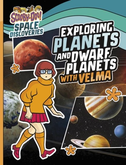 Exploring Planets and Dwarf Planets with Velma, Ailynn Collins - Paperback - 9781398254244