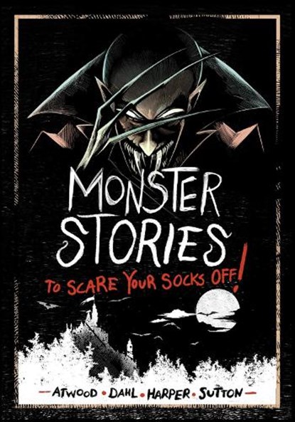 Monster Stories to Scare Your Socks Off!, Michael (Author) Dahl ; Benjamin Harper ; Laurie S. Sutton ; Megan Atwood - Paperback - 9781398254930