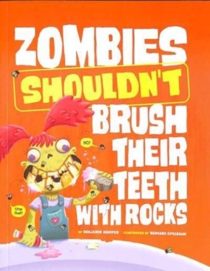 Zombies Shouldn't Brush Their Teeth with Rocks, Benjamin Harper - Paperback - 9781398255197