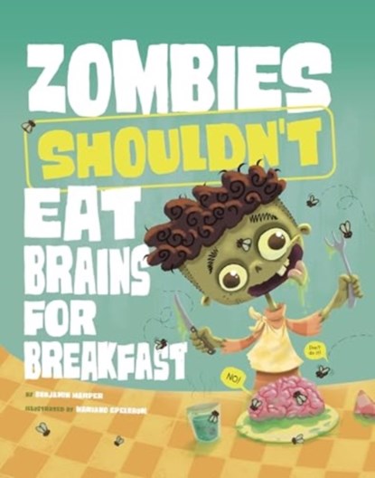 Zombies Shouldn't Eat Brains for Breakfast, Benjamin Harper - Paperback - 9781398255210