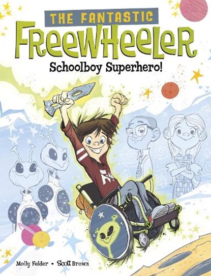 The Fantastic Freewheeler, Schoolboy Superhero!, Molly Felder - Paperback - 9781398255258