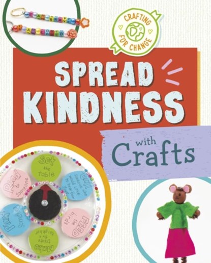 Spread Kindness with Crafts, Ruthie Van Oosbree - Paperback - 9781398255647