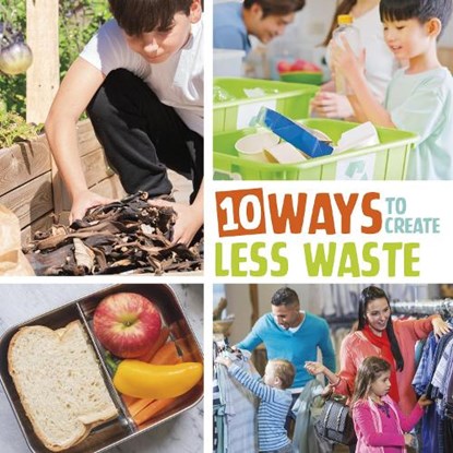 10 Ways to Create Less Waste, Mary Boone - Gebonden - 9781398255791