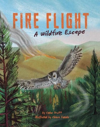 Fire Flight, Cedar Pruitt - Paperback - 9781398256026