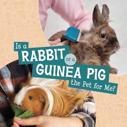 Is a Rabbit or a Guinea Pig the Pet for Me?, Mari Schuh - Gebonden - 9781398258013