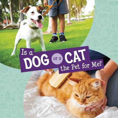 Is a Dog or a Cat the Pet for Me?, Jaclyn Jaycox - Gebonden - 9781398258037