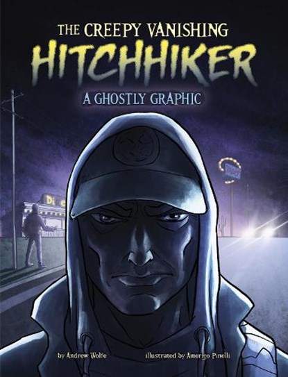 The Creepy Vanishing Hitchhiker, Andrew Wolfe - Paperback - 9781398258228