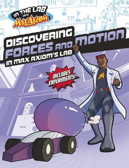 Discovering Forces and Motion in Max Axiom's Lab, Myra Faye Turner - Paperback - 9781398259553
