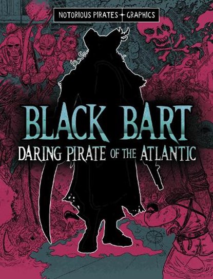 Black Bart, Daring Pirate of the Atlantic, Jessica Gunderson - Paperback - 9781398259591