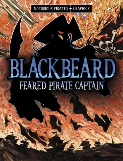 Blackbeard, Feared Pirate Captain, Jessica Gunderson - Paperback - 9781398259607
