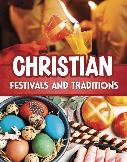 Christian Festivals and Traditions, Mari Bolte - Gebonden - 9781398260542