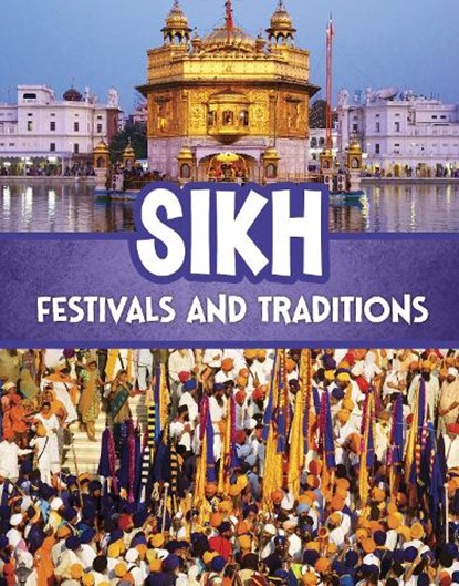 Sikh Festivals and Traditions, Jasneet Kaur - Gebonden - 9781398260559