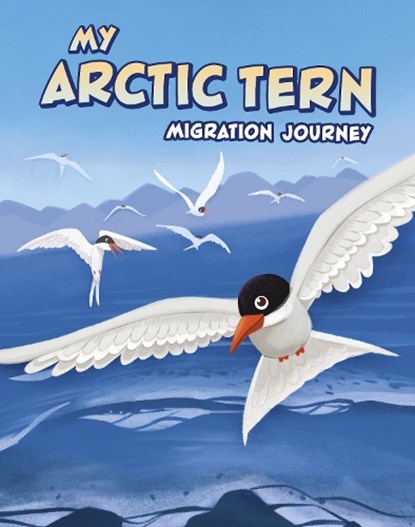 My Arctic Tern Migration Journey, Nancy Loewen - Paperback - 9781398260702