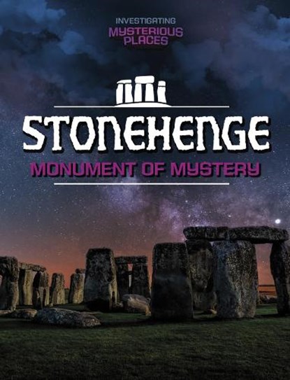 Stonehenge, Monument of Mystery, Scott Sonneborn - Paperback - 9781398260788