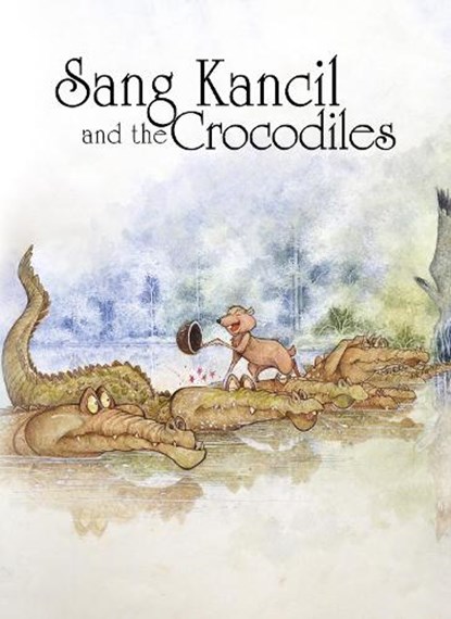Sang Kancil and the Crocodiles, Rahimidin Zahari - Paperback - 9781398261488