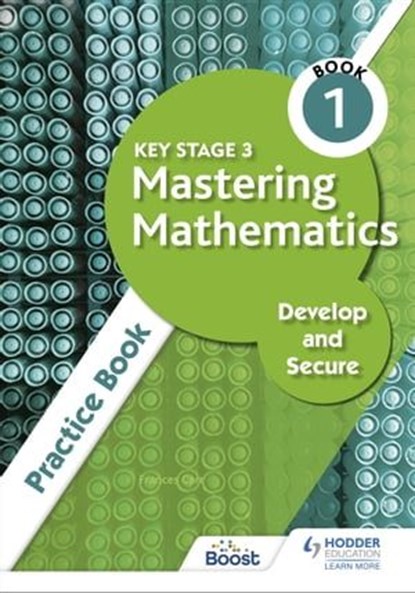 Key Stage 3 Mastering Mathematics Develop and Secure Practice Book 1, Frances Carr - Ebook - 9781398308510