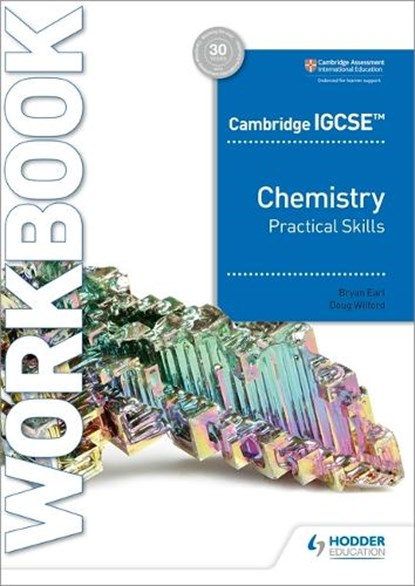 Cambridge IGCSE™ Chemistry Practical Skills Workbook, Bryan Earl ; Doug Wilford - Paperback - 9781398310513