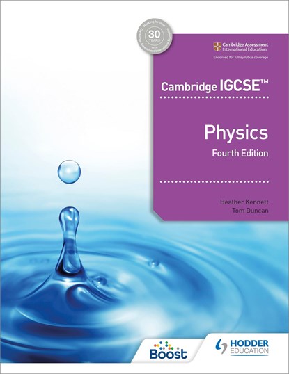 Cambridge IGCSE™ Physics 4th edition, Heather Kennett ; Tom Duncan - Paperback - 9781398310544