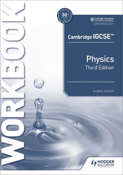 Cambridge IGCSE™ Physics Workbook 3rd Edition, Heather Kennett - Paperback - 9781398310575