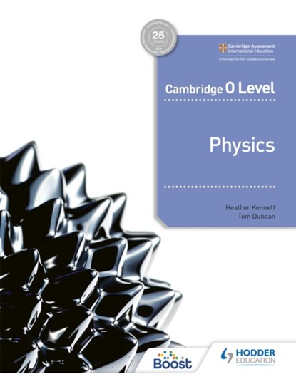 Cambridge O Level Physics, Heather Kennett ; Tom Duncan - Paperback - 9781398310605