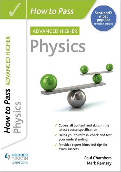 How to Pass Advanced Higher Physics, Paul Chambers ; Mark Ramsay - Paperback - 9781398312227