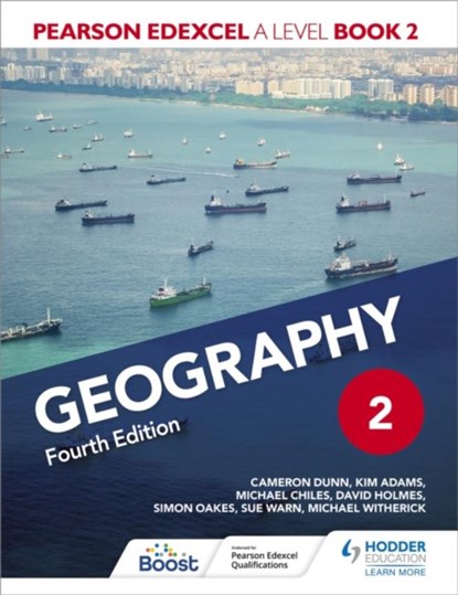 Pearson Edexcel A Level Geography Book 2 Fourth Edition, Cameron Dunn ; Kim Adams ; David Holmes ; Simon Oakes - Paperback - 9781398312562