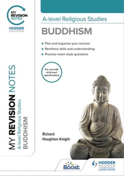 My Revision Notes: A-level Religious Studies Buddhism, Richard Houghton-Knight - Ebook - 9781398317680