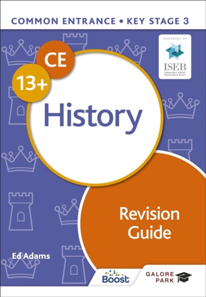 Common Entrance 13+ History Revision Guide, Ed Adams - Paperback - 9781398317932
