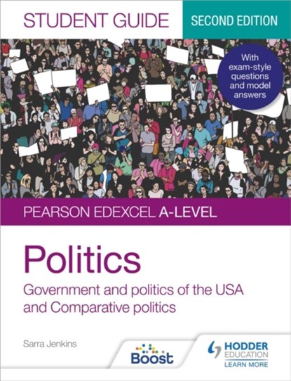 Pearson Edexcel A-level Politics Student Guide 2: Government and Politics of the USA and Comparative Politics Second Edition, Sarra Jenkins ; Andrew Colclough - Paperback - 9781398318014