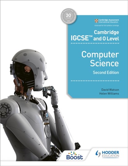 Cambridge IGCSE and O Level Computer Science Second Edition, David Watson ; Helen Williams - Paperback - 9781398318281
