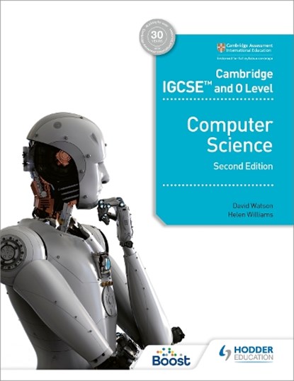 Cambridge IGCSE and O Level Computer Science Second Edition, David Watson ; Helen Williams - Paperback - 9781398318281