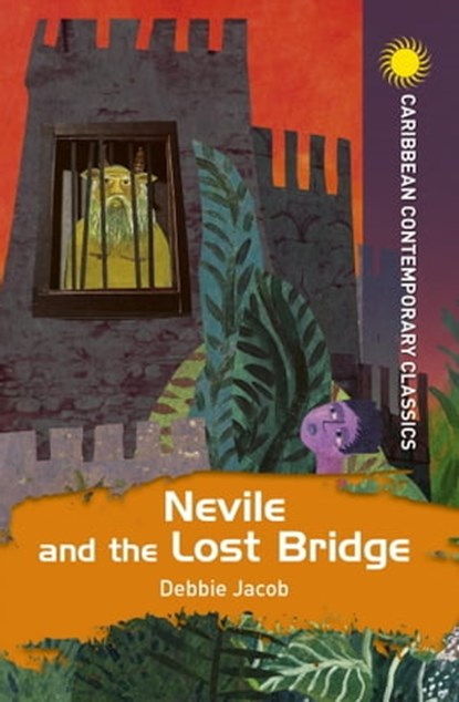 Nevile and the Lost Bridge, Debbie Jacob - Ebook - 9781398319516