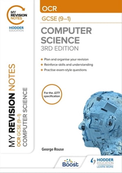 My Revision Notes: OCR GCSE (9-1) Computer Science, Third Edition, George Rouse - Ebook - 9781398321090