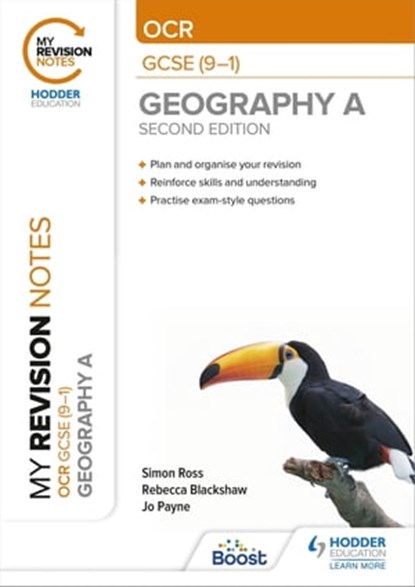 My Revision Notes: OCR GCSE (9-1) Geography A Second Edition, Simon Ross ; Jo Payne ; Rebecca Blackshaw - Ebook - 9781398321267