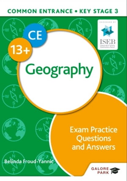 Common Entrance 13+ Geography Exam Practice Questions and Answers, Belinda Froud-Yannic - Ebook - 9781398322028