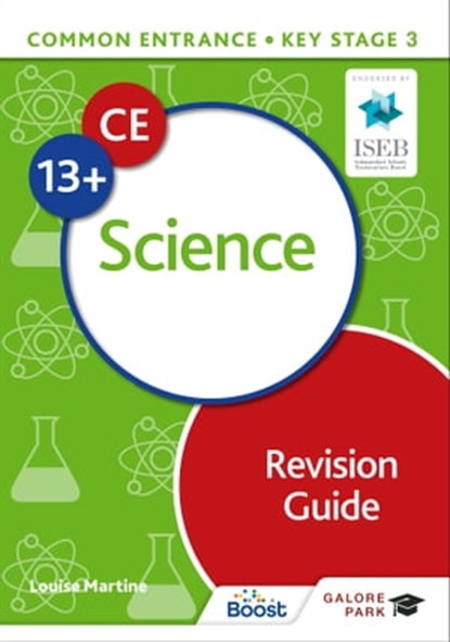 Common Entrance 13+ Science Revision Guide, Louise Martine - Ebook - 9781398322677
