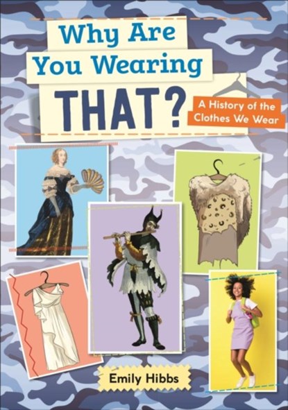 Reading Planet: Astro – Why Are You Wearing THAT? A history of the clothes we wear - Saturn/Venus band, Emily Hibbs - Paperback - 9781398325739