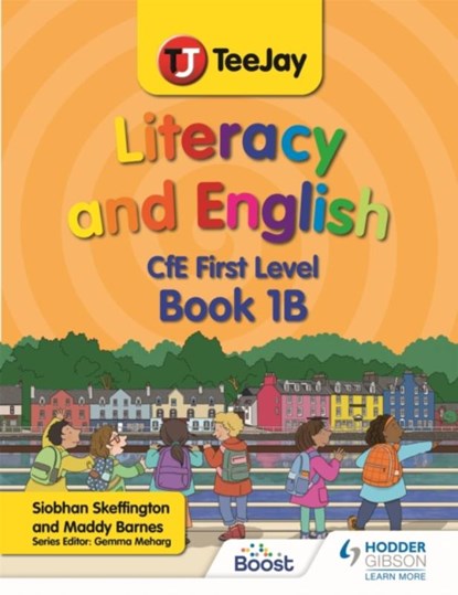 TeeJay Literacy and English CfE First Level Book 1B, Madeleine Barnes ; Siobhan Skeffington - Paperback - 9781398328266
