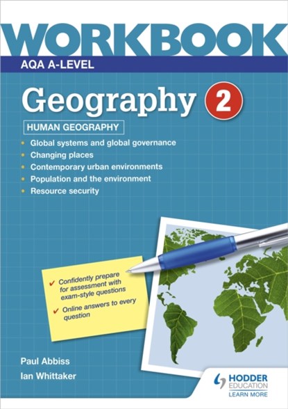 AQA A-level Geography Workbook 2: Human Geography, Paul Abbiss ; Ian Whittaker - Paperback - 9781398332423