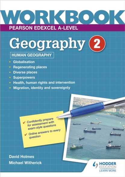 Pearson Edexcel A-level Geography Workbook 2: Human Geography, David Holmes ; Michael Witherick - Paperback - 9781398332447