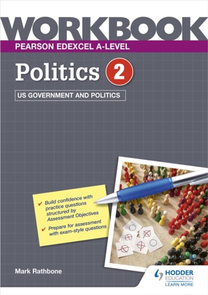 Pearson Edexcel A-level Politics Workbook 2: US Government and Politics, Mark Rathbone - Paperback - 9781398332478