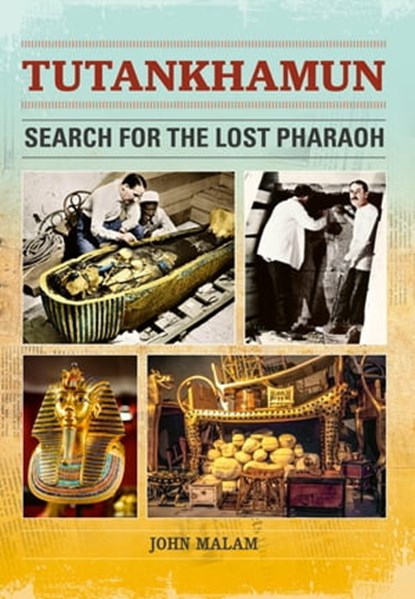 Reading Planet: Astro – Tutankhamun: Search for the Lost Pharaoh – Mars/Stars band, John Malam - Ebook - 9781398332676
