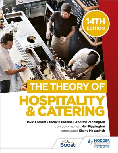 The Theory of Hospitality and Catering, 14th Edition, Professor David Foskett ; Patricia Paskins ; Andrew Pennington ; Neil Rippington - Paperback - 9781398332959