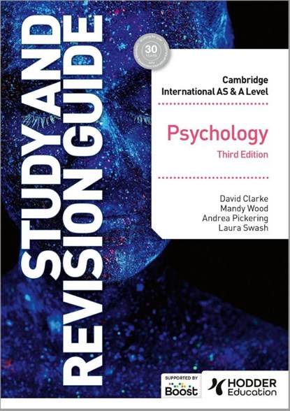 Cambridge International AS/A Level Psychology Study and Revision Guide Third Edition, David Clarke ; Mandy Wood ; Andrea Pickering ; Dr Laura Swash - Paperback - 9781398344433