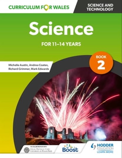 Curriculum for Wales: Science for 11-14 years: Pupil Book 2, Richard Grimmer ; Andrea Coates ; Michelle Austin ; Mark Edwards - Ebook - 9781398344877