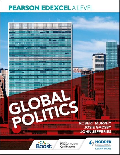Pearson Edexcel A Level Global Politics, Robert Murphy ; John Jefferies ; Josie Gadsby ; Eric Magee - Paperback - 9781398345065