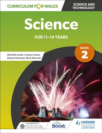 Curriculum for Wales: Science for 11-14 years: Pupil Book 2, Richard Grimmer ; Andrea Coates ; Michelle Austin ; Mark Edwards - Paperback - 9781398346765